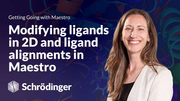 Modifying Ligands in 2D and Ligand Alignments in Maestro